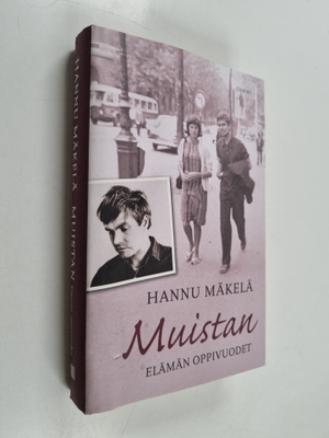 Hannu Mäkelä : Muistan : elämän oppivuodet