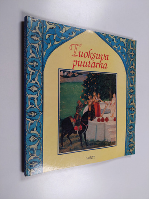 seikki Nafzawi : Tuoksuva puutarha