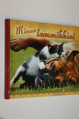 Tuija (toim.) Siltanen : Minun lemmikkini