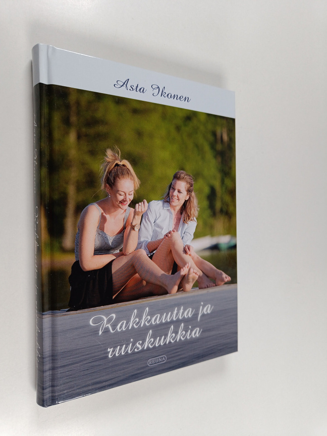 Asta Ikonen : Rakkautta ja ruiskukkia