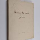Kyösti Järvinen 70 vuotta - pikkukuva 1
