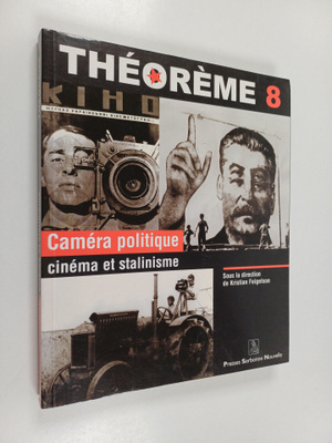 Kristian Feigelson ym. : Camera politique : cinema et sta...