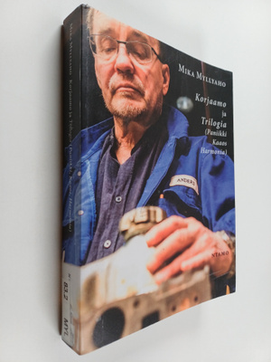 Mika Myllyaho : Korjaamo ja Trilogia (Paniikki, Kaaos, Ha...