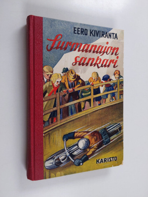 Eero Kiviranta : Surmanajon sankari