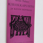 Anton Tsehov : Kirsikkapuisto ja kuusi novellia - pikkukuva 1