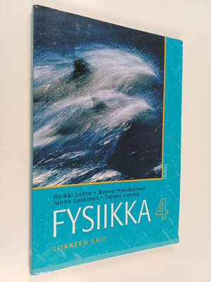 Fysiikka 4 : Liikkeen lait