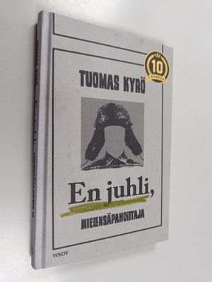 Tuomas Kyrö : En juhli, Mielensäpahoittaja
