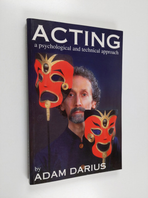Adam Darius : Acting : a psychological and technical appr...