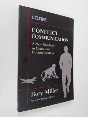 Rory Kane Miller : Conflict communication : a new paradig...
