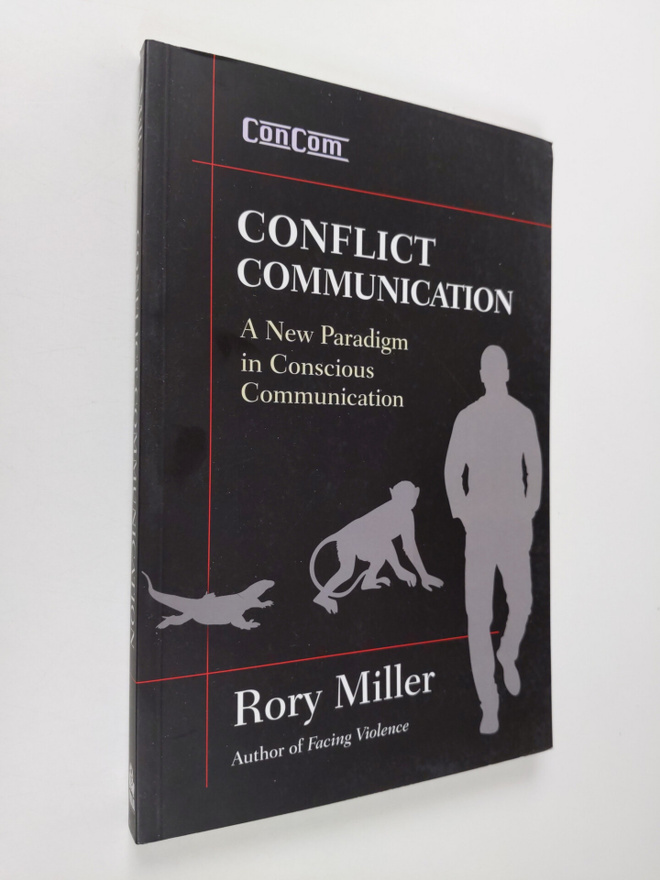 Rory Kane Miller : Conflict communication : a new paradig...