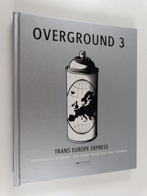 Björn Almqvist ym. : Overground : Trans Europe Express