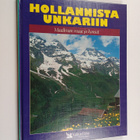 Rainer Palmunen ym. : Hollannista Unkariin - pikkukuva 1