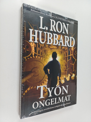 L. Ron Hubbard : Työn ongelmat : Scientologia sovellettun...