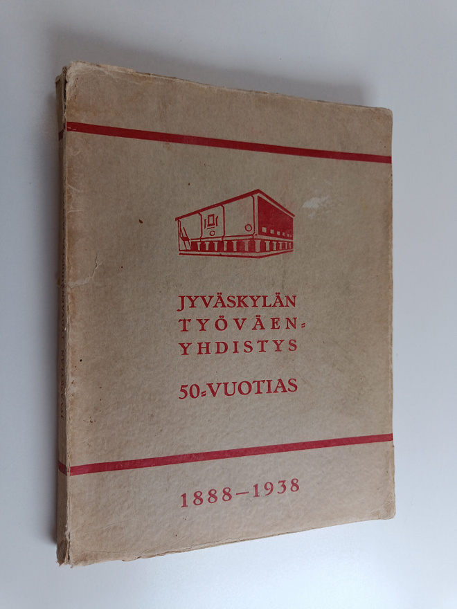 R. H. Oittinen : Jyväskylän työväenyhdistys 50-vuotias 18...