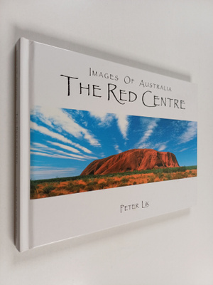 Peter Lik : Images of Australia : The Red Centre