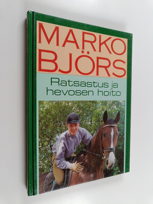 Marko Björs : Ratsastus ja hevosen hoito