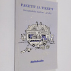 Paketit ja tiketit : sattumuksia matkan varrelta - pikkukuva 1