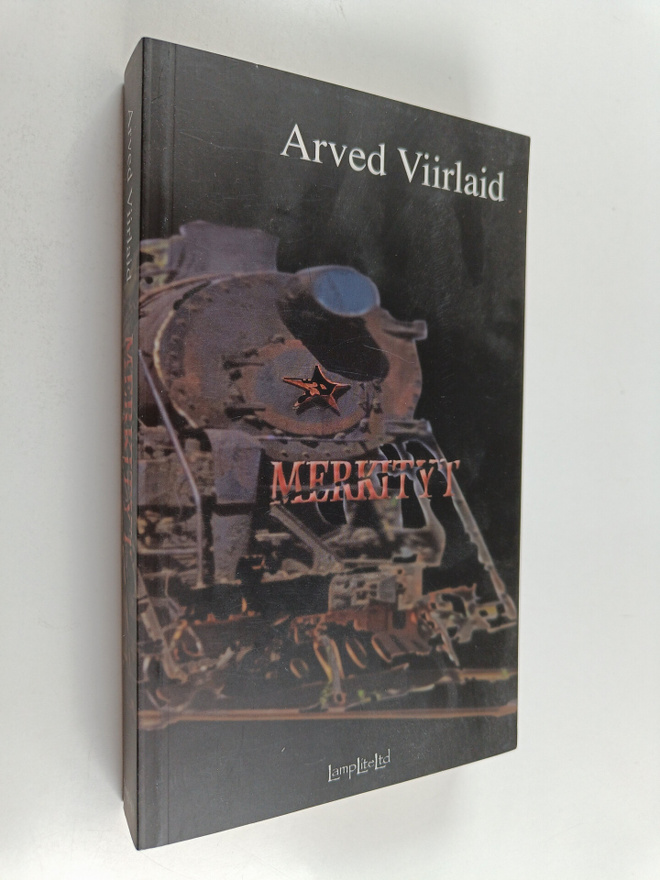 Arved Viirlaid : Merkityt : dokumentaarinen romaani