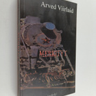 Arved Viirlaid : Merkityt : dokumentaarinen romaani - pikkukuva 1