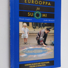 Pentti Arajärvi ym. : Eurooppa ja Suomi : Euroopan taloud... - pikkukuva 1
