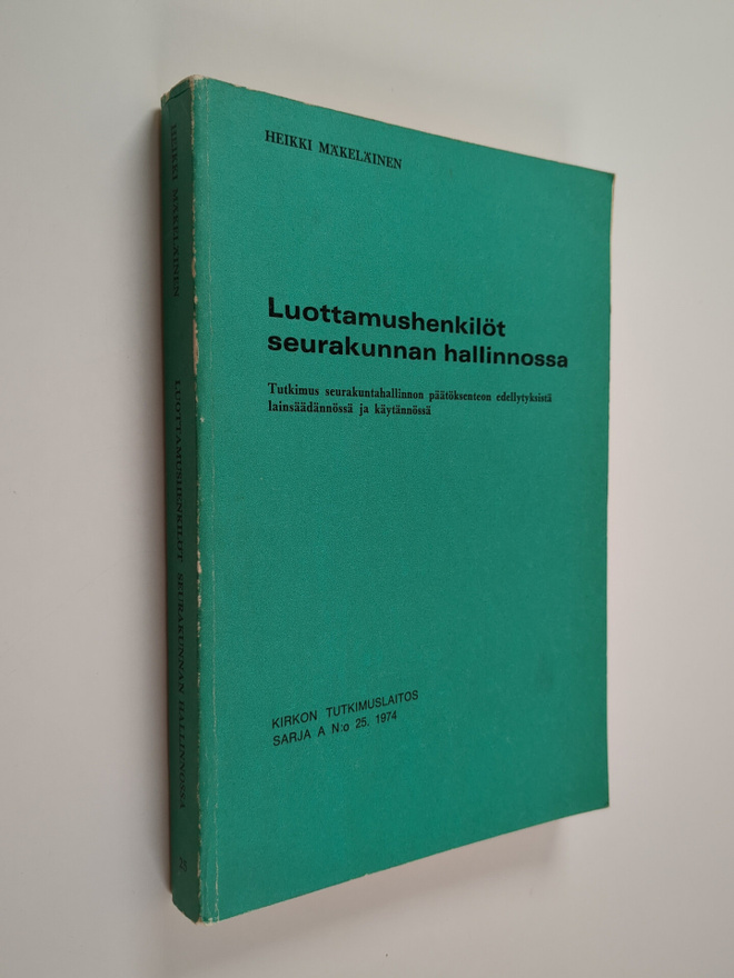 Heikki Mäkeläinen : Luottamushenkilöt seurakunnan hallinn...