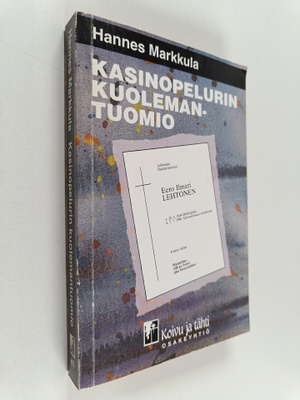 Hannes Markkula : Kasinopelurin kuolemantuomio : poliisir...