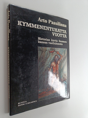 Arto Paasilinna : Kymmenentuhatta vuotta : historian kuvi...