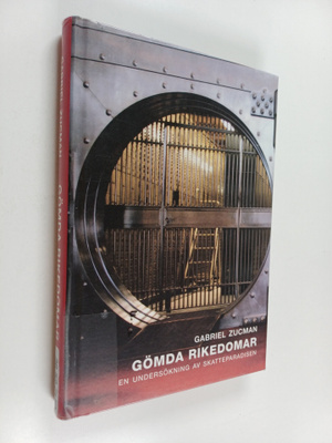 Gabriel Zucman : Gömda rikedomar en undersökning av skatt...