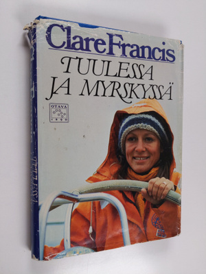 Clare Francis : Tuulessa ja myrskyssä