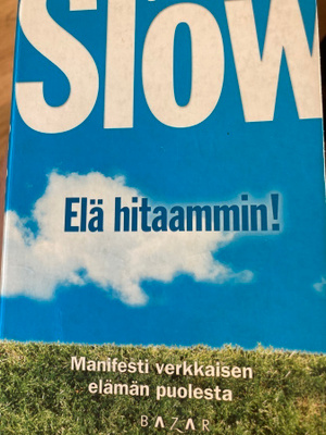 HONORE: SLOW - ELÄ HITAAMMIN!
