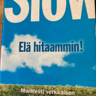 HONORE: SLOW - ELÄ HITAAMMIN! - pikkukuva 1