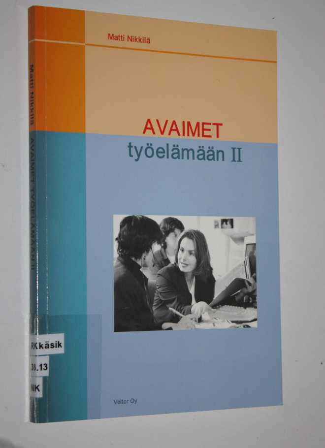 Matti Nikkilä : Avaimet työelämään 2