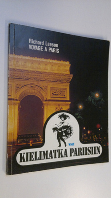Richard Leeson : Kielimatka Pariisiin = Voyage a Paris