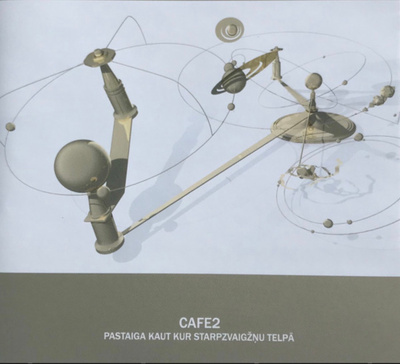 CAFE 2 : Pastaiga kaut kur st-zv telpa * LV 2005