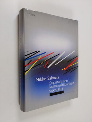 Mikko Salmela : Suomalaisen kulttuurifilosofian vuosisata