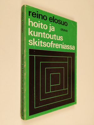 Reino Elosuo : Hoito ja kuntoutus skitsofreniassa