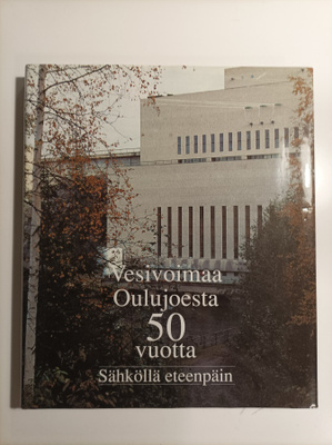 Vesivoimaa Oulujoesta 50 vuotta