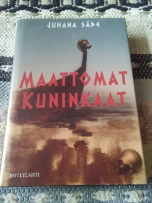 Juhana Säde: Maattomat kuninkaat