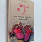 Katja Vaulio : Hidasta matkaa : vastuullinen matkailija m... - pikkukuva 1