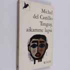 Michel Del Castillo : Tanguy, aikamme lapsi - pikkukuva 1