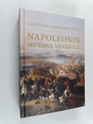 Louis de Caulaincourt : Napoleonin mukana Venäjällä