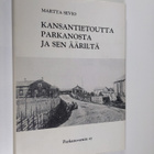 Martta Sevio : Kansantietoutta Parkanosta ja sen ääriltä ... - pikkukuva 1