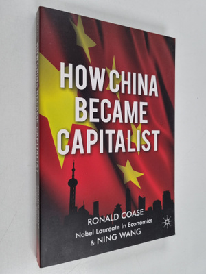 R. Coase ym. : How China Became Capitalist