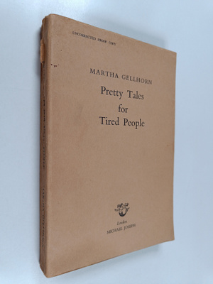 Martha Gellhorn : Pretty Tales for Tired People (näytekap...