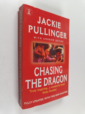 Jackie Pullinger ym. : Chasing the Dragon - One Woman's S...