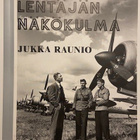 Raunio Jukka : Lentäjän näkökulma - pikkukuva 1