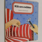 Catharina Nordenstedt : Klä om möbler - pikkukuva 1