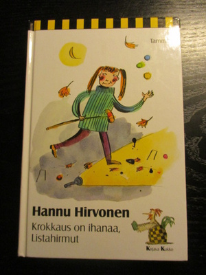 KROKKAUS ON IHANAA, LISTAHIRMUT, HANNU HIRVONEN