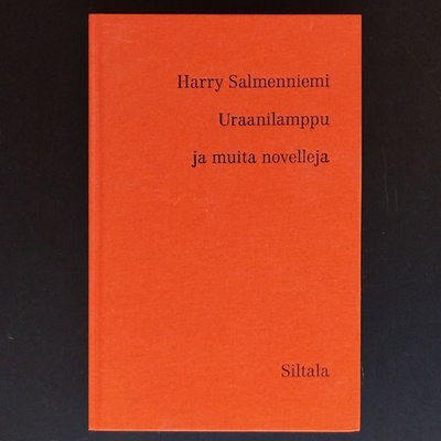 Harry Salmenniemi: Uraanilamppu ja muita novelleja