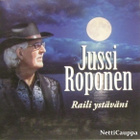 Jussi Roponen • Raili ystäväni CDr-Single - pikkukuva 1